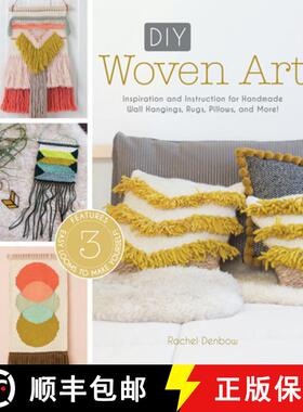 【3-4周达】DIY Woven Art: Inspiration and Instruction for Handmade Wall Hangings, Rugs, Pillows and M... [9781632504319]