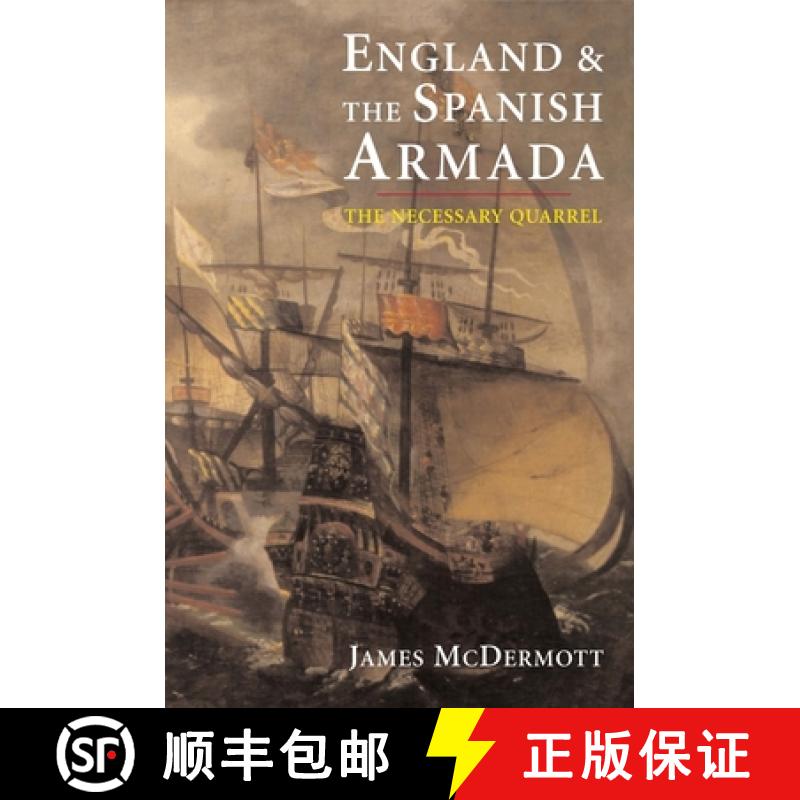 【3-4周达】England and the Spanish Armada: The Necessary Quarrel [9780300219104]