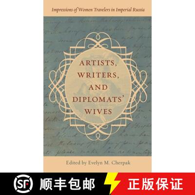 【3-4周达】Artists, Writers, and Diplomats' Wives : Impressions of Women Travelers in Imperial Russia [9781538180983]