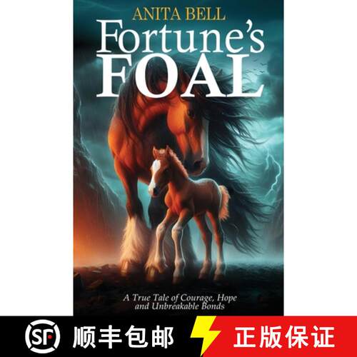 【3-4周达】Fortune's Foal: A True Tale of Courage, Hope, and Unbreakable Bonds [9781763532533]