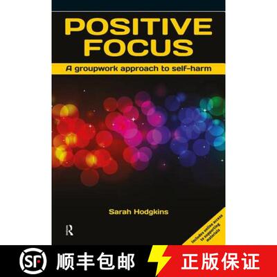 【3-4周达】Positive Focus: A Groupwork Approach to Self-Harm [9780863889790]