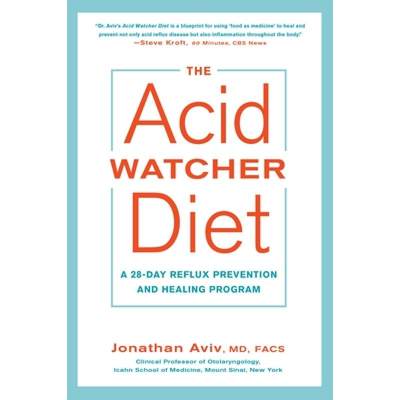 【4周达】The Acid Watcher Diet: A 28-Day Reflux Prevention and Healing Program [9781101905586]