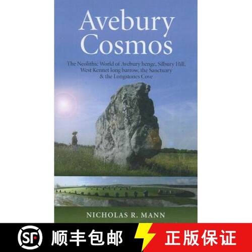 【3-4周达】Avebury Cosmos – The Neolithic World of Avebury henge, Silbury Hill, West Kennet long bar... [9781846946806]