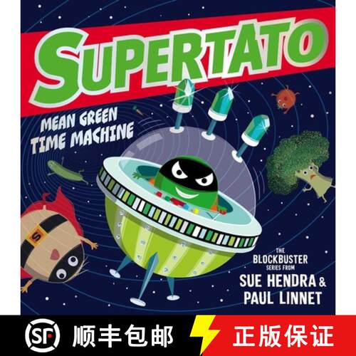 【3-4周达】Supertato: Mean Green Time Machine: A brand-new adventure in the blockbuster series! [9781398511675]