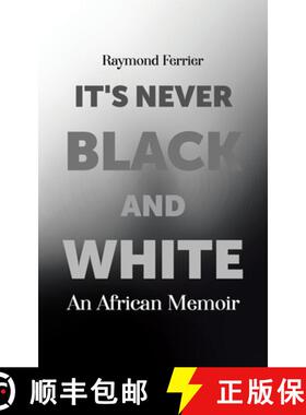 【3-4周达】It's Never Black and White: An African Memoir [9781779620736]