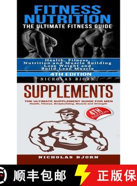 【3-4周达】Fitness Nutrition & Supplements: Fitness Nutrition: The Ultimate Fitness Guide & Supplemen... [9780359890552]