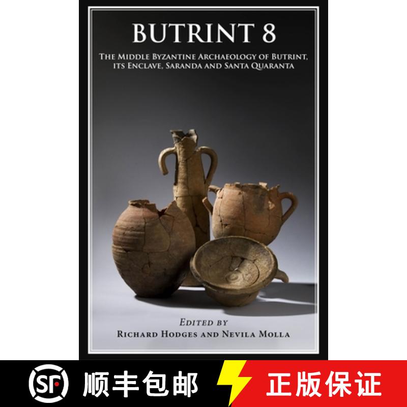 【2-3周达】Butrint 8: The Late Roman and Middle Byzantine Archaeology of Butrint, Its Enclave, Sarand... [9798888571323]