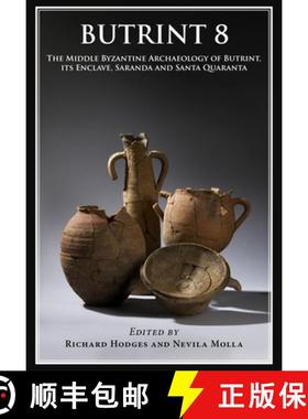 【3-4周达】Butrint 8: The Late Roman and Middle Byzantine Archaeology of Butrint, Its Enclave, Sarand... [9798888571323]