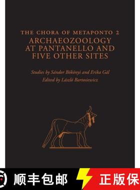 【3-4周达】The Chora of Metaponto 2: Archaeozoology at Pantanello and Five Other Sites [9780292721340]