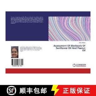 预订 Assessment Of Biodiesels Of Sunflower Oil And Peanut Oil [9786202071758]