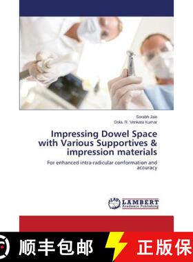 预订 Impressing Dowel Space with Various Supportives & impression materials [9783659430732]