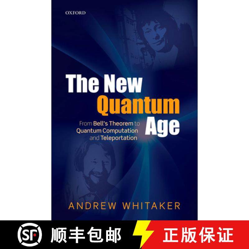 【3-4周达】The New Quantum Age: From Bell's Theorem to Quantum Computation and Teleportation [9780198754763]