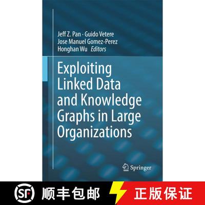 【3-4周达】Exploiting Linked Data and Knowledge Graphs in Large Organisations (1st ed. 2017) [9783319456522]