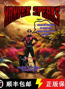 预订 Xander Speaks: Bullied But Unbroken: My Superpower Speaks Wisdom to the Underdogs! [9798218523671]