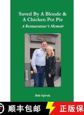 【3-4周达】Saved by a Blonde & a Chicken Pot Pie: A Restaurateur's Memoir [9781916954199]