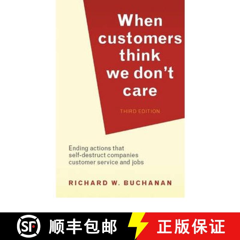 【3-4周达】When Customers Think We Don't Care: ending actions that self-destruct companies, customer ... [9780070138636]