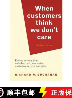 【3-4周达】When Customers Think We Don't Care: ending actions that self-destruct companies, customer ... [9780070138636]