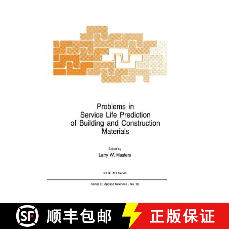 【3-4周达】Problems in Service Life Prediction of Building and Construction Materials [9789401087667]