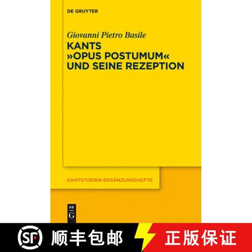 预订 Kants Opus postumum und seine Rezeption [9783110269680]