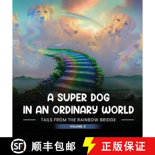 【3-4周达】精装 A Super Dog in an Ordinary World: Tales From The Rainbow Bridge Volume II [9798330537372]