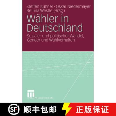 【3-4周达】Wähler in Deutschland : Sozialer und politischer Wandel, Gender und Wahlverhalten [9783531168869]