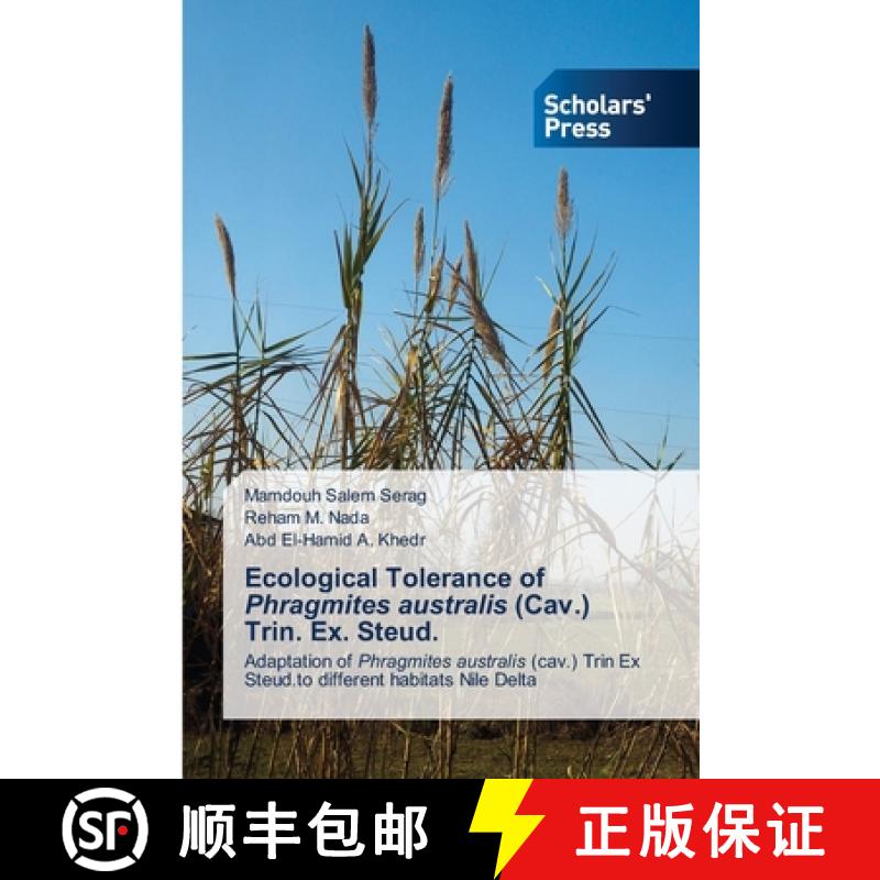 预订 Ecological Tolerance of Phragmites australis (Cav.) Trin. Ex. Steud. [9786138942085]