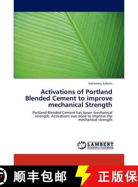 预订 Activations of Portland Blended Cement to Improve Mechanical Strength [9783846519868]