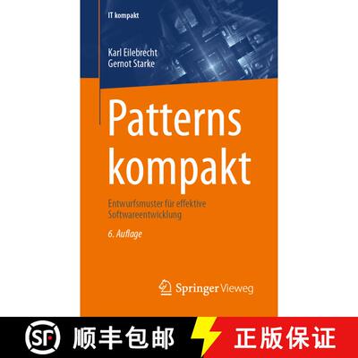 【3-4周达】Patterns kompakt: Entwurfsmuster für effektive Softwareentwicklung (6., erw. u. akt. Aufl... [9783658432331]