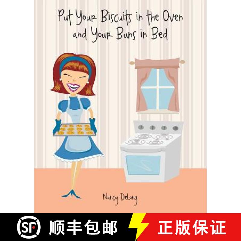 【3-4周达】Put Your Biscuits in the Oven and Your Buns in Bed [9781941320129]