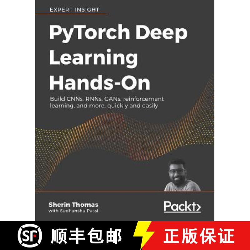 预订 PyTorch Deep Learning Hands-On : Apply modern AI techniques with CNNs, RNNs, GANs, reinforcement... [9781788834131]