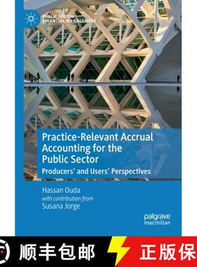 【3-4周达】Practice-Relevant Accrual Accounting for the Public Sector : Producers' and Users' Perspec... [9783030515973]