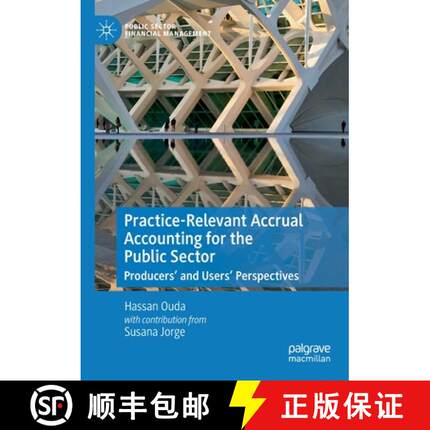 【3-4周达】Practice-Relevant Accrual Accounting for the Public Sector : Producers' and Users' Perspec... [9783030515973]