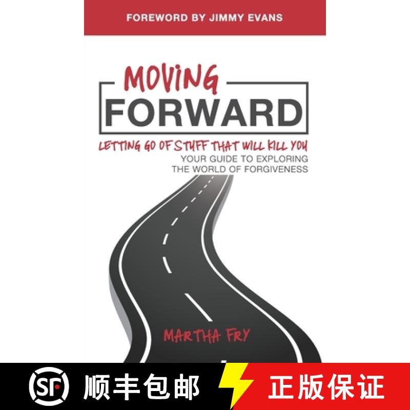 【3-4周达】Moving Forward: Letting Go of Stuff That Will Kill You, Your Guide to Exploring the World ... [9781734854213]