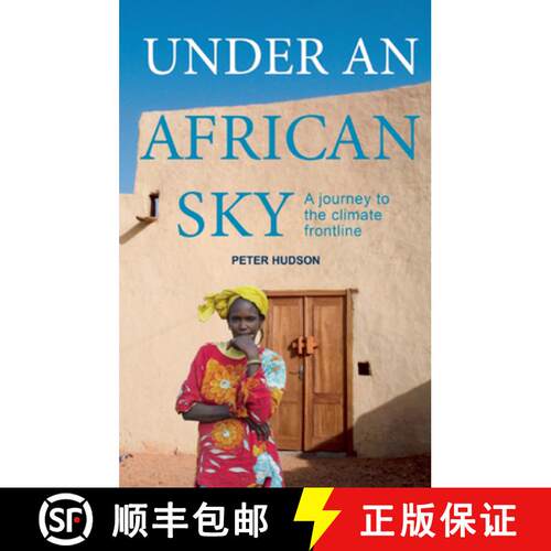 【3-4周达】Under an African Sky: A Journey to Africa's Climate Frontline [9781780261782]