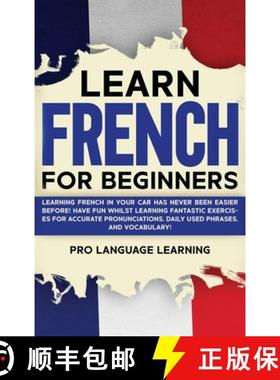 预订 Learn French for Beginners: Learning French in Your Car Has Never Been Easier Before! Have Fun W... [9781800763517]