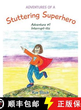 【3-4周达】Adventures of a Stuttering Superhero: Adventure #1 Interrupt-itis [9781773023564]