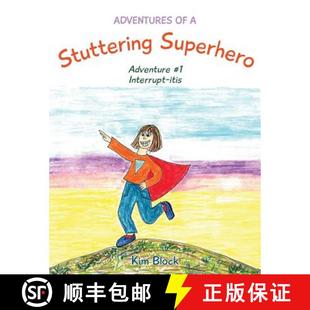 【3-4周达】Adventures of a Stuttering Superhero: Adventure #1 Interrupt-itis [9781773023564]