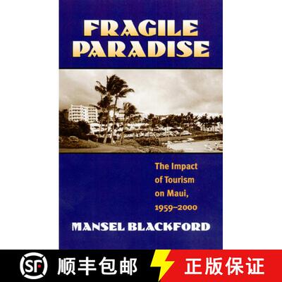 【3-4周达】精装 Fragile Paradise – The Impact of Tourism on Maui, 1959–2000 [9780700610860]