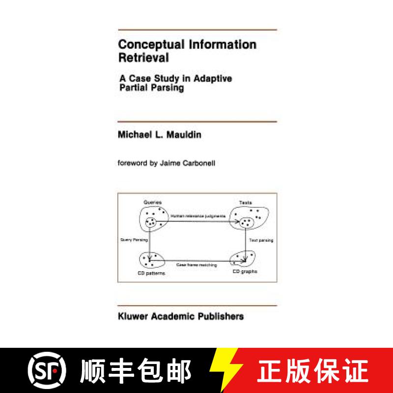 【4周达】Conceptual Information Retrieval : A Case Study in Adaptive Partial Parsing [9780792392149]