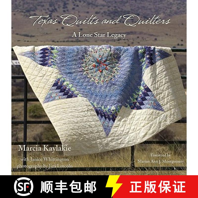 【3-4周达】Texas Quilts and Quilters: A Lone Star Legacy [9780896726062]