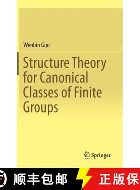 【3-4周达】Structure Theory for Canonical Classes of Finite Groups [9783662457467]
