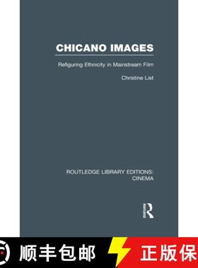 【3-4周达】Chicano Images : Refiguring Ethnicity in Mainstream Film [9780415726474]