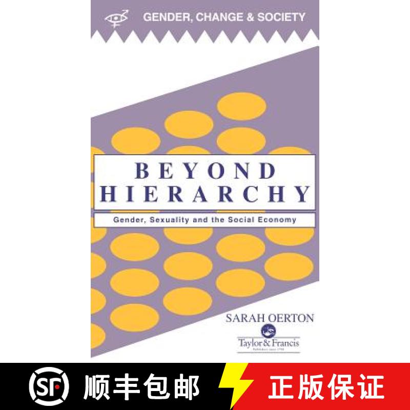 【3-4周达】Beyond Hierarchy : Gender And Sexuality In The Social Economy [9780748403523]