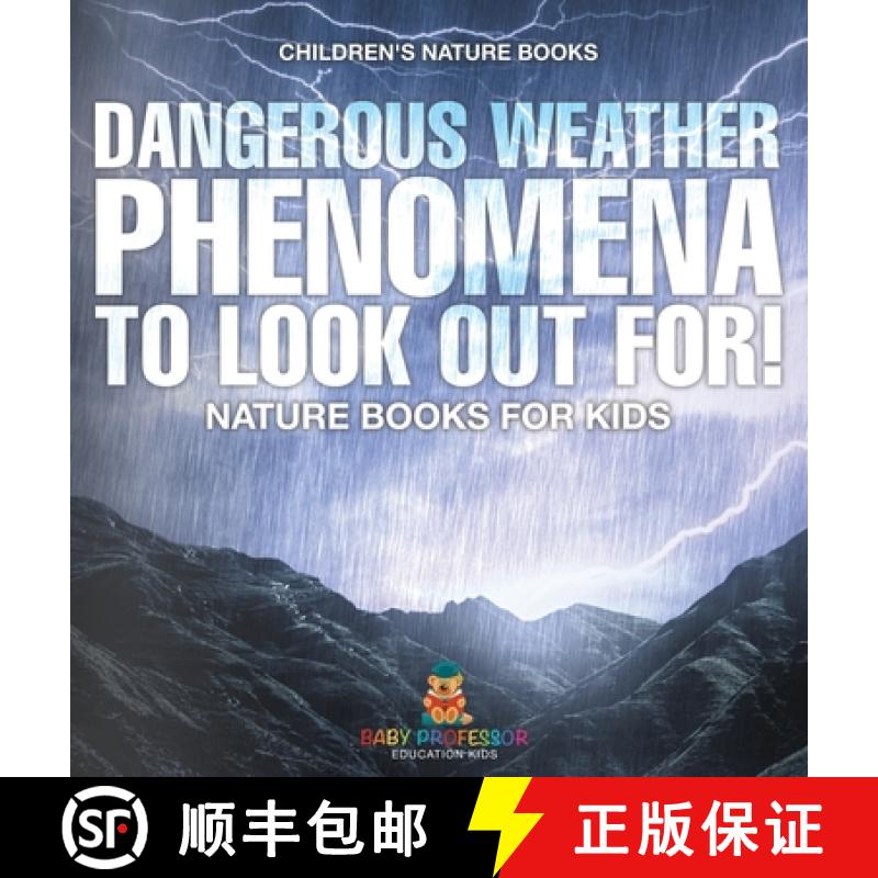 【2-3周达】Dangerous Weather Phenomena To Look Out For! - Nature Books for Kids | Children's Nature B... [9798869410351]