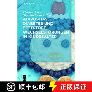 【3-4周达】精装 Adipositas, Diabetes Und Fettstoffwechselstoerungen Im Kindesalter [9783110459364]