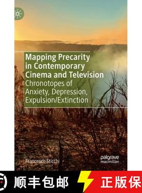 【3-4周达】Mapping Precarity in Contemporary Cinema and Television : Chronotopes of Anxiety, Depressi... [9783030632601]