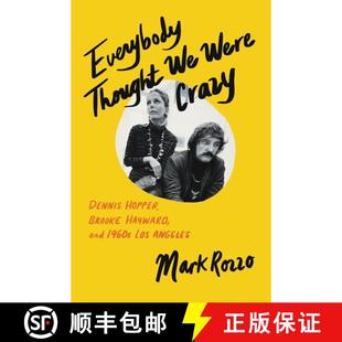 【3-4周达】Everybody Thought We Were Crazy: Dennis Hopper, Brooke Hayward, and 1960s Los Angeles [9780062939975]