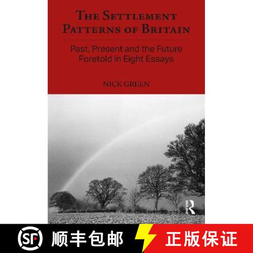 【3-4周达】精装 The Settlement Patterns of Britain: Past, Present and the Future Foretold in Eight Es... [9780415698771]