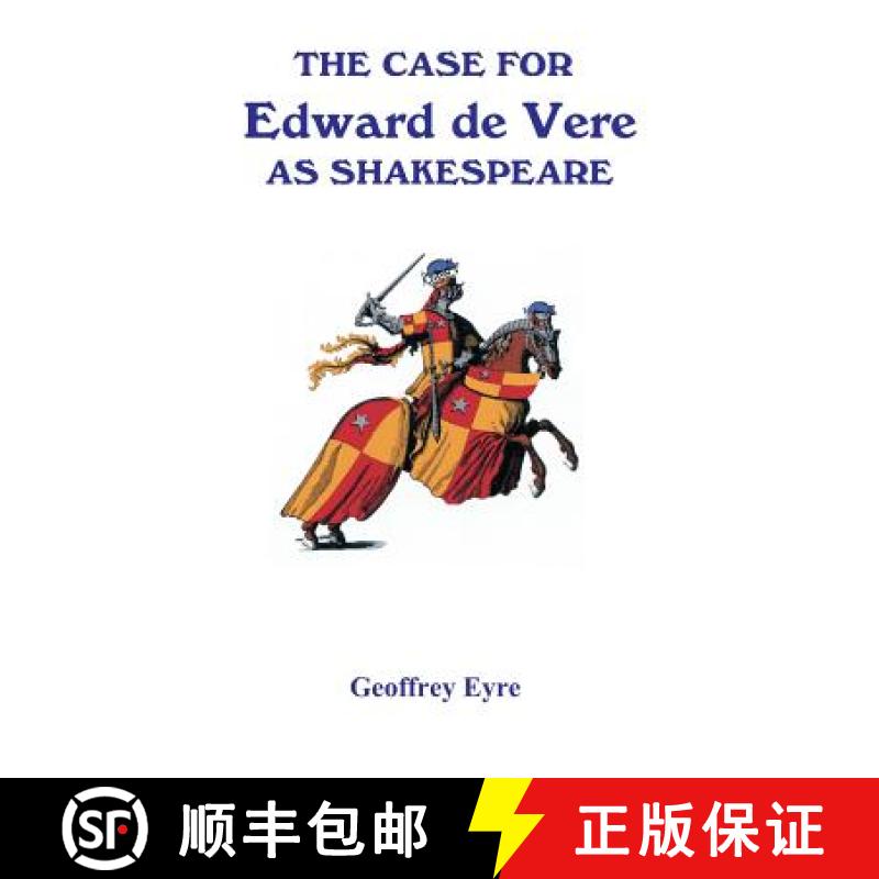 【3-4周达】The Case for Edward de Vere as Shakespeare [9780955460845]