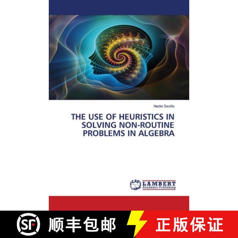 预订 The Use of Heuristics in Solving Non-Routine Problems in Algebra [9786203303193]